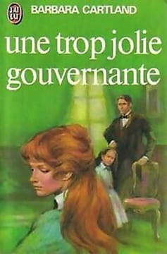 Une trop jolie gouvernante. Cartland Barbara