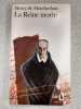 La Reine Morte. Henry de Montherlant