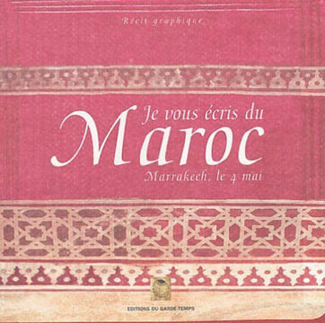 Je vous écris du Maroc (Marrakech le 4 mai). Anonyme