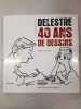 Delestre 40 ans de dessins. Philippe Delestre