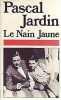 Le nain jaune (Presses-Pocket). JARDIN PASCAL