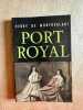 Port royal. Henry de Montherlant