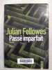 Passé Imparfait / Mai 2014. Julian Fellowes