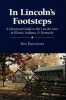 In Lincoln's Footsteps: A Historical Guide to the Lincoln Sites in Illinois Indiana and Kentucky. Davenport Don
