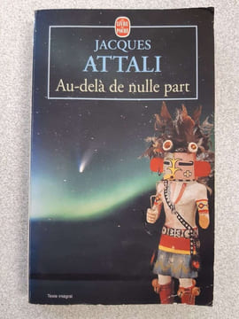Au-delà de nulle part. Jacques Attali