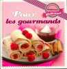 Pour les gourmands. 