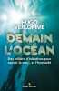 Demain l'océan: Des milliers d'initiatives pour sauver la mer... et l'humanité. Verlomme Hugo  Pouw Sander