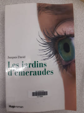 Les jardins d'émeraudes. Jacques David