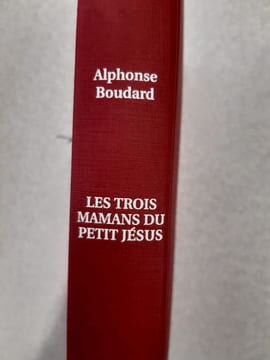 Les Trois Mamans du petit Jésus. Alphonse Boudard