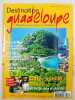 Revue Destination Guadeloupe n° 8. 
