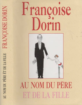 Au non du père et de la fille. Dorin Françoise