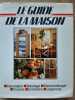 Le guide de la maison. 