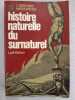 Histoire Naturelle du Surnaturel. Lyall Watson