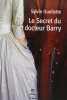 Le secret du docteur Barry. Sylvie Ouellette