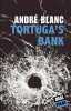 Tortuga's bank. Blanc André