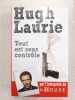Tout est sous contrôle. Hugh Laurie