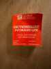 Dictionnaire informatique guide des termes informatiques. 