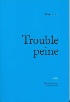 Trouble peine. Alain Loeb