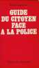 Guide Du Citoyen Face À La Police. Denis Langlois