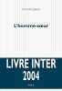 L'Homme-soeur - Prix du Livre Inter 2004. Lapeyre Patrick