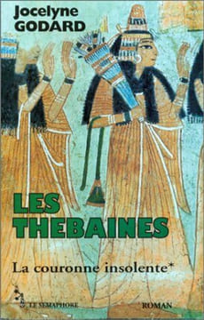Les Thébaines tome 1 : La couronne insolente. Jocelyne Godard