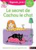 Le secret de Cachou le chat - Niveau 3 Regarde je lis ! Une histoire à lire tout seul (4). Battut Eric  Piffaretti Marion
