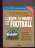L'intégrale de l'équipe de France de football 1904-1998. Cazal Jean-Michel  Cazal Pierre  Orregia Michel