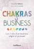 Chakras et business: Les 7 clés d'un business aligné et puissant. Sitbon Murielle  Cristofini Romain