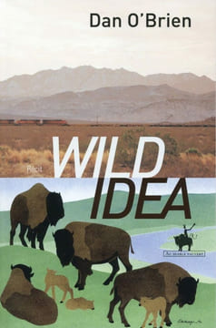 Wild idea: Des bisons à la terre et de la terre aux bisons. O'Brien Dan Gripp Walter