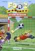 Les Petits Footmaniacs - Poche - tome 01: Le coup du ballon. Saive Olivier  Lunven David  Cazenove Christophe
