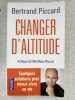 Changer d'altitude. Bertrand Piccard