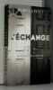 L ECHANGE. 