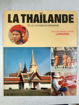 La Thailande et le voyage en Birmanie. Collectif Collectif