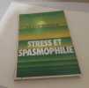 Stress et spasmophilie. Cornic Alain