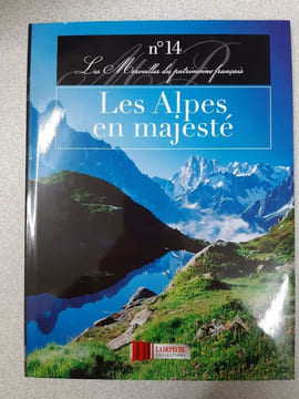 Les Alpes en majesté. Chaudière Elodie Pothier Nicolas Boragno Magali