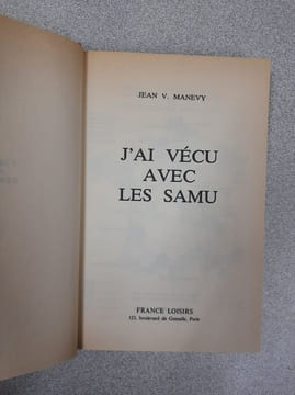 J'ai vécu avec les Samu. Jean V. Manevy