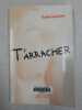 T'arracher. 