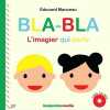 Blabla: L'imagier qui parle. Manceau Edouard