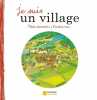 Je suis un village: Petite introduction à l'architecture. Claire Laurens  Mélissa Faidherbe