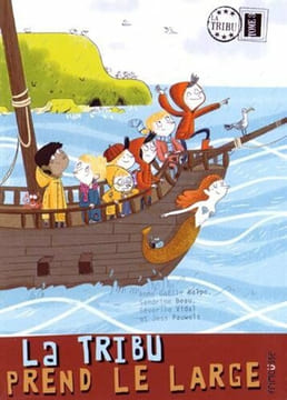 La Tribu prend le large - tome 3 (03). Balpe Anne-Gaëlle Beau Sandrine Vidal Séverine Pauwels Jess