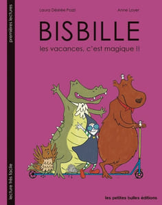 Bisbille : Les vacances c'est magique