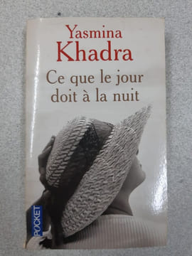 Ce que le jour doit à la nuit. Yasmina Khadra