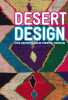Desert Design: Tapis contemporains de l'oriental marocain. Maurières Arnaud  Collectif  Bouilloc Christine  Bouzidi Rachid  Njami Simon