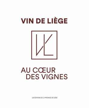 Vin de Liège au coeur des vignes. Anonyme