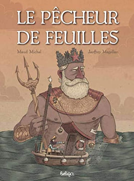 Le pêcheur de feuilles. Magellan Jeoffrey Michel Maud