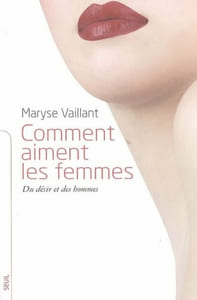 Comment aiment les femmes : Du désir et des hommes