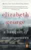 A Banquet of Consequences: A Lynley Novel. George Elizabeth