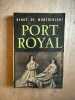 Port royal. Henry de Montherlant