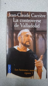 La controverse de Valladolid. Jean-Claude Carrière