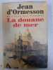 Jean d'Ormesson - La douane de mer. 